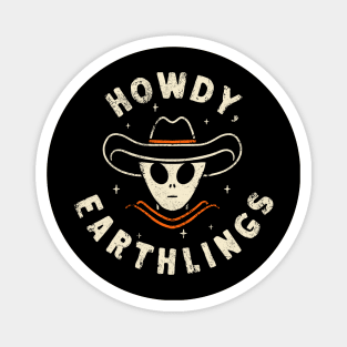 Howdy, Earthlings Magnet